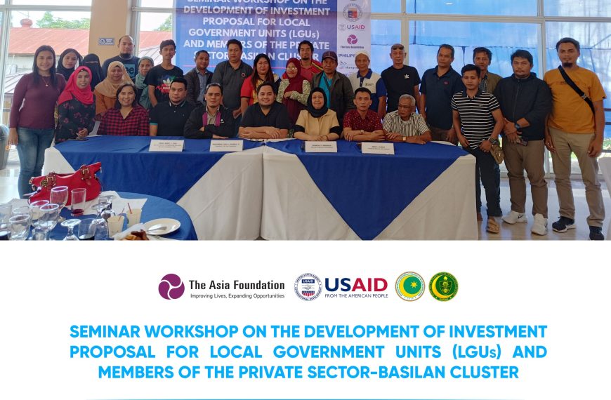 SEMINAR WORKSHOP ON THE DEVELOPMENT OF INVESTMENT PROPOSAL FOR LOCAL GOVERNMENT UNITS (LGU) AND MEMBERS OF THE PRIVATE SECTOR-BASILAN CLUSTER